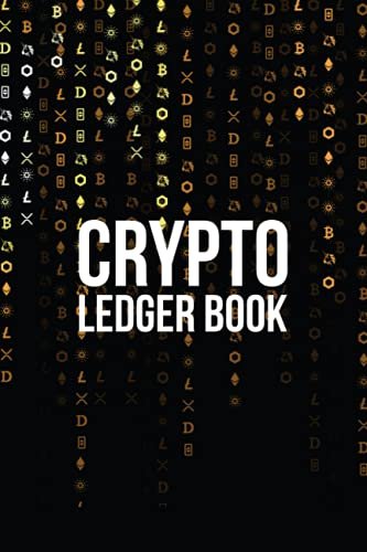 Crypto Ledger Book: Trading Journal Day Trading Ledger Financial Strat…